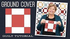 Make a "Ground Cover" Quilt with Jenny Doan of Missouri Star Quilt Co. (Video Tutorial)