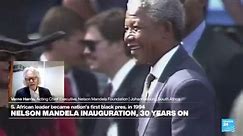 30 years ago, Nelson Mandela became the first black president of South Africa