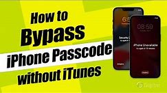 iPhone Unavailable? How to Bypass Forgotten iPhone Passcode without iTunes