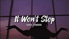Sevyn Streeter ft Chris Brown - It Won't Stop (Lyrics)