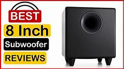 🏆 Best Budget 8 Inch Subwoofer In 2023 ✅ Top 5 Tested & Buying Guide