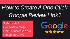 3 *SECRET* Ways to Get Your Google Review Link in 2023 - *REVEALED*!