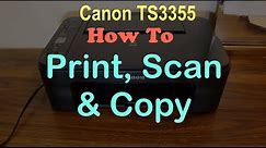 How to PRINT, SCAN & COPY with Canon TS3355 Printer & review ?