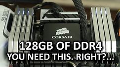 128GB of DDR4 Memory!!! Does more RAM = better performance?