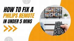 Don't Replace It Yet! How to Fix a Philips TV Remote Control in Minutes