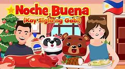 Noche Buena aka Kay Sigla ng Gabi | Christmas Song & Awiting Pamasko
