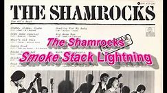 The Shamrocks Smoke Stack Lightning