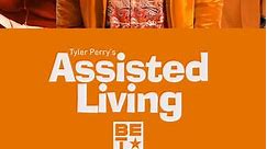 Tyler Perry's Assisted Living: Season 3 Episode 8 Ear Hustle And Flow