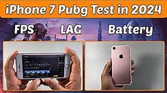 iPhone 7 Detailed PUBG Test in 2024 🔥 | Heating - FPS - Battery- Graphics ⚡️