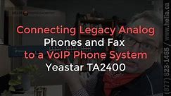 Connecting Legacy Analog Phones to VoIP - Yeastar TA2400