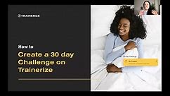 LIVE Webinar - How to Create a 30 Day Challenge on Trainerize - edited