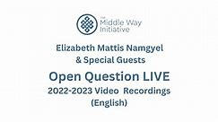 2022-2023 Open Question Live Recordings: Elizabeth Mattis Namgyel & Special Guests