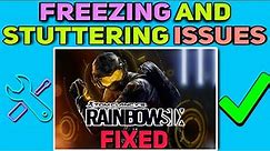 How To Fix Freezing and Stuttering issues in Rainbow Six Siege | Rainbow Six Siege Freezing Fixed