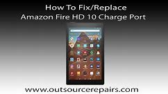 HOW TO REPAIR AMAZON KINDLE FIRE HD 10 CHARGE PORT
