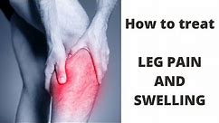 Treatment for Leg Pain and Swelling