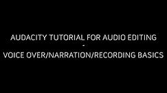 Audacity tutorial for Voice Over/Narration