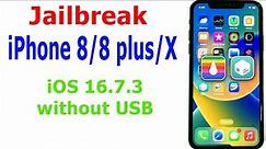 How to Jailbreak iPhone 8/8 Plus/X iOS 16.7.3 without USB on Windows