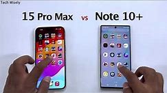 iPhone 15 Pro Max vs SAMSUNG Note 10+ Speed Performance Test