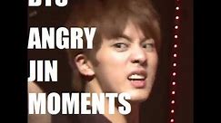 BTS Angry Jin Moments