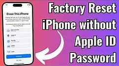 How to Factory Reset iPhone without Apple ID Password 2023