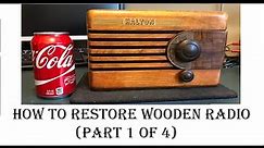 Part 1 - How to restore wooden radio