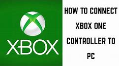 How to Connect Xbox One Controller to PC