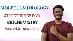 Structure of DNA | properties of DNA | Types of DNA | Molecular biology | Biochemistry | MBBS