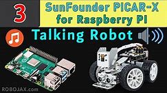 Lesson 3: Text to Speech Talking Robot PICAR-X Raspberry Pi Smart Robot car by SunFounder