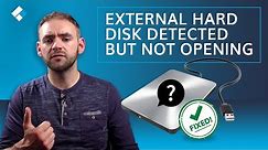 How to Fix External Hard Disk Detected but Not Opening Issue?