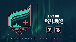 How To Watch: Aurora FC Home Games Will Stream On CBS News Minnesota - CBS Minnesota