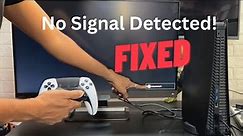 PS5 HDMI issue - No Signal Detected - How to Troubleshoot