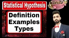 Statistical Hypothesis Definition and Examples | Statistical Hypothesis | Statistical Analysis