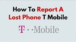 How To Report A Lost Phone T Mobile