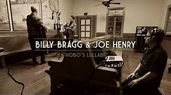 Billy Bragg & Joe Henry - Hobo's Lullaby (Official Video)