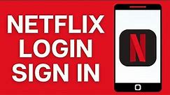 Netflix Login 2024: How to Login Sign In Netflix Account