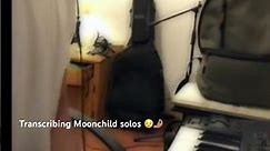 Transcribing Moonchild Solos 😌🤌🏽