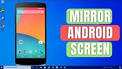 How to Mirror Your Android Screen to Windows 10 PC