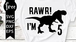 Rawr i’m 5 svg free, 5th birthday svg, dinosaur svg, instant download, silhouette cameo, shirt design, birthday svg, cutting files 0912