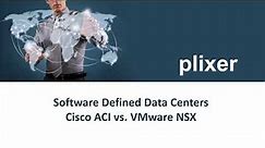 Cisco ACI vs. VMware NSX: Which Software-Defined Solution is Right for You?