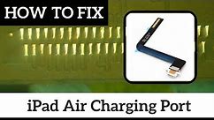 How To Guide: How To Fix iPad Air 1Gen Charging Port DIY Repair