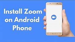 How to Install Zoom on Android Phone (2022)