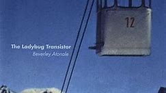 The Ladybug Transistor - Beverley Atonale