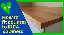 How to fit countertop to Ikea kitchen cabinets