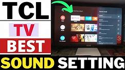 TCL TV Best Sound Setting | TCL Smart Android Tv Sound Setting | English Subtitles | Full Steps