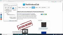 How to unblock and access Blocked or Restricted Websites
