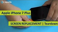iPhone 7 Plus - Screen Replacement | Teardown Guide