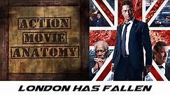 London Has Fallen (2016) Review | Action Movie Anatomy