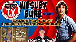 Wesley Eure from "Land of the Lost" Returns!