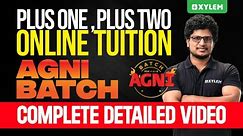 Plus One, Plus Two Online Tuition - AGNI BATCH - Complete Detailed Video | Xylem SSLC