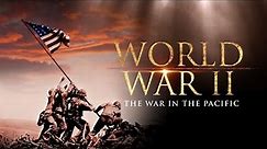 War in the Pacific - World War II (Full Documentary)